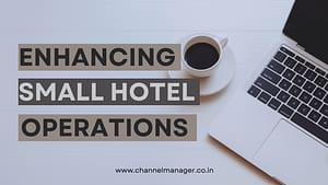 small hotel operation with best channel manager