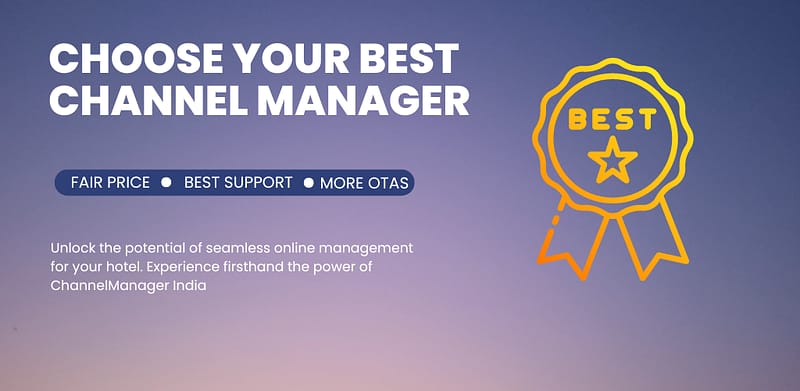 Choose your best channel manager for india hotel or homestay